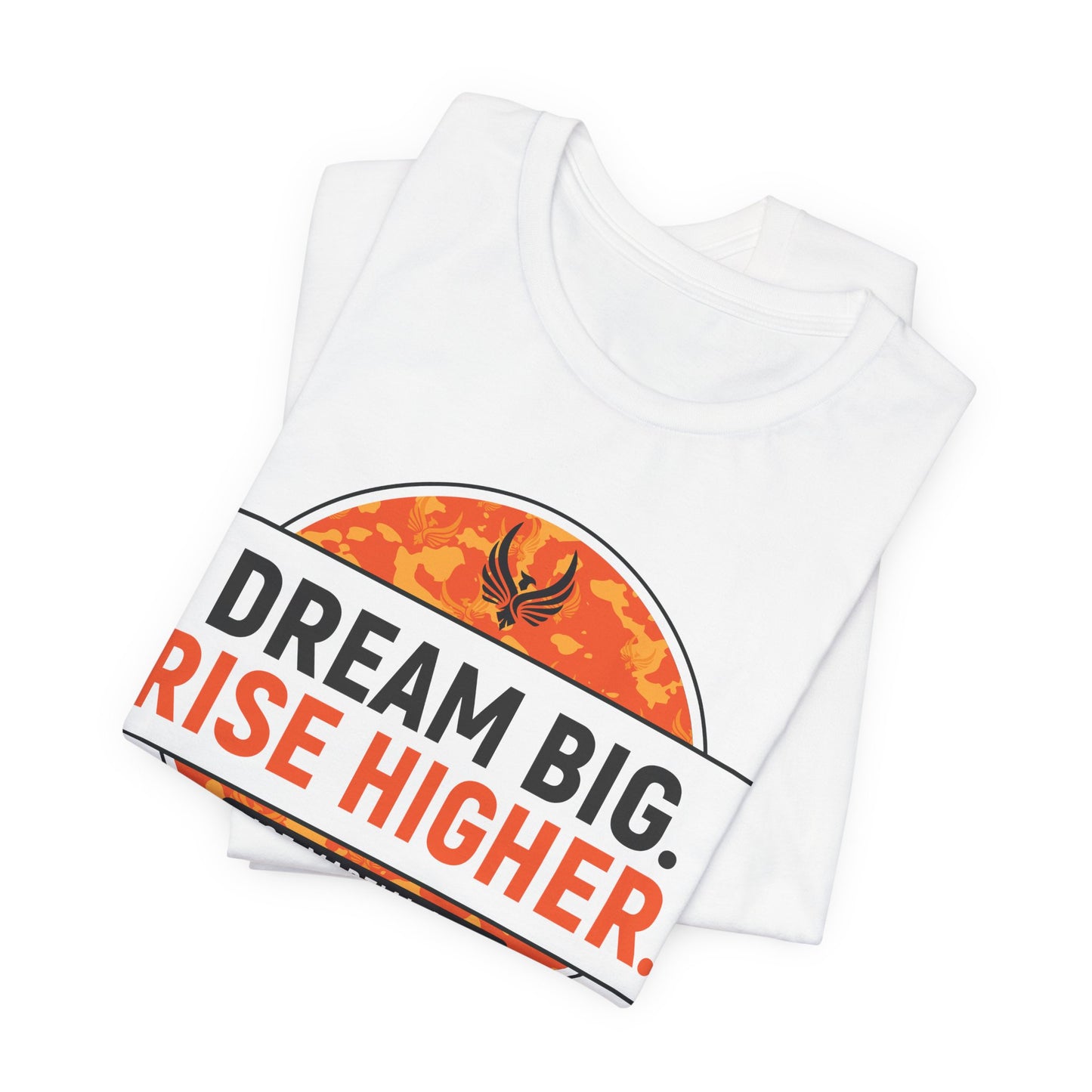 Adult Rise: Dream Big, Rise Higher Tee